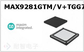 MAX9281GTM/V+TGG7